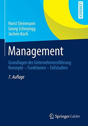 Management: Grundlagen der Unternehmensführung Konzepte - Funktionen - Fallstudien