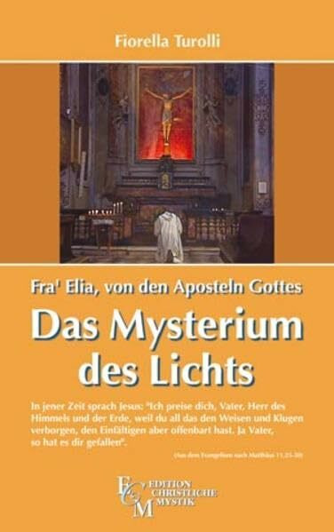 Fra' Elia von den Aposteln Gottes - Das Mysterium des Lichts (Edition Christliche Mystik)