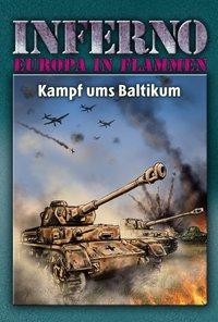 Inferno - Europa in Flammen, Band 6: Kampf ums Baltikum