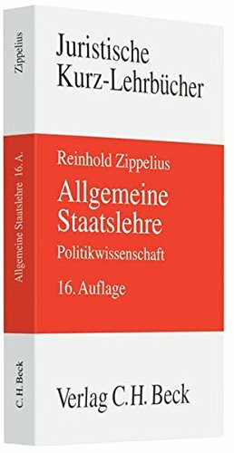 Allgemeine Staatslehre: Politikwissenschaft (Kurzlehrbücher für das Juristische Studium)