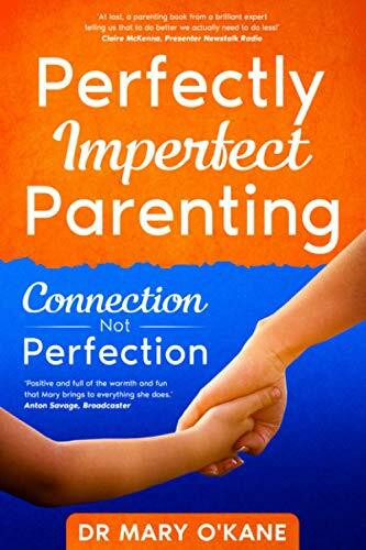 Perfectly Imperfect Parenting - Connection Not Perfection