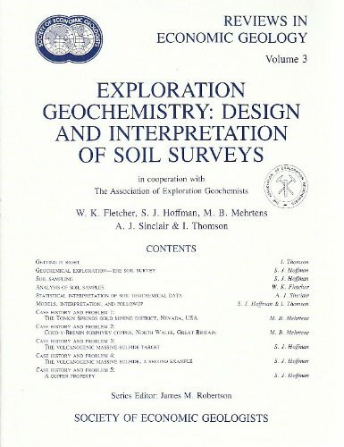 Exploration Geochemistry: Design and Interpretation of Soil Surveys : In Cooperation With the Association of Exploration Geochemists (Reviews in Econ)