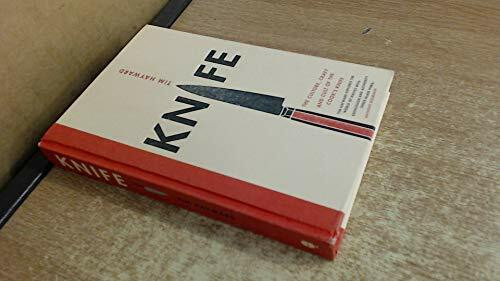 Knife: The Culture, Craft and Cult of Cook's Knife