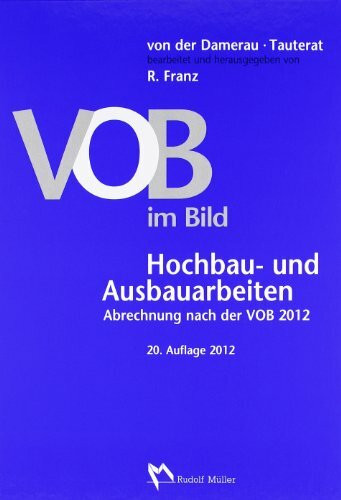 VOB im Bild – Hochbau- und Ausbauarbeiten: Abrechnung nach der VOB 2012