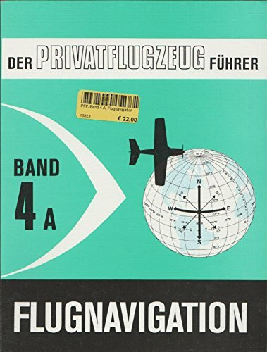 Der Privatflugzeugführer, Flugnavigation, Band 4A