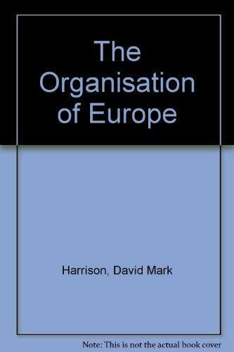 The Organisation of Europe: Developing a Continental Market Order