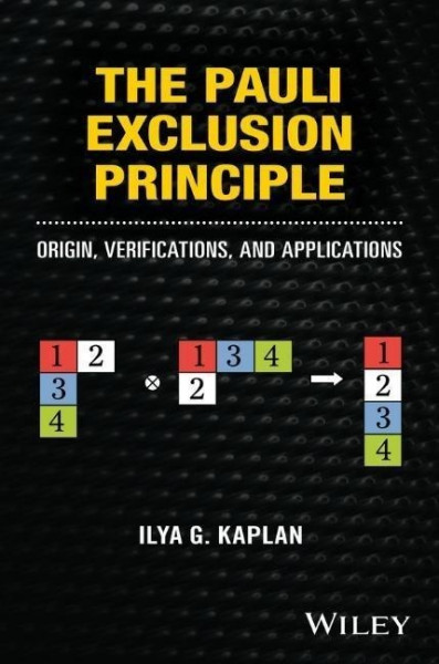 The Pauli Exclusion Principle: Origin, Verifications, and Applications