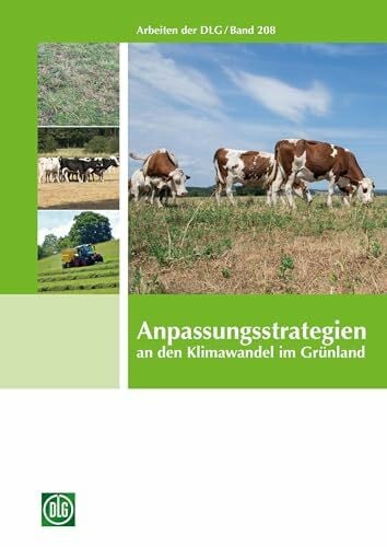 Anpassungsstrategien an den Klimawandel im Grünland (Arbeiten der DLG)