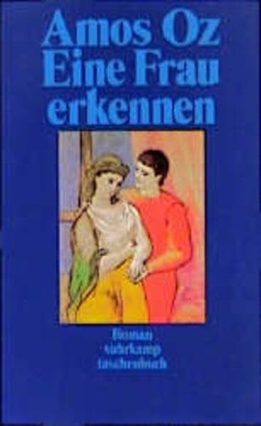 Eine Frau erkennen: Roman. Aus dem Hebräischen von Ruth Achlama (suhrkamp taschenbuch)