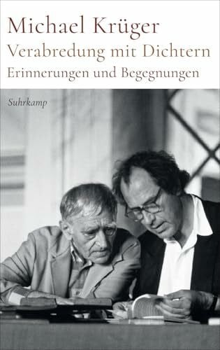 Verabredung mit Dichtern: Erinnerungen und Begegnungen | Die Memoiren des legendären Hanser-Verlegers