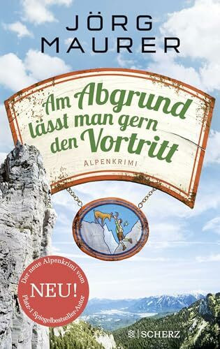 Am Abgrund lässt man gern den Vortritt: Alpenkrimi (Kommissar Jennerwein ermittelt, Band 10)