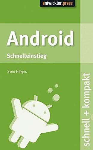 Android: Schnelleinstieg Android: Schnelleinstieg