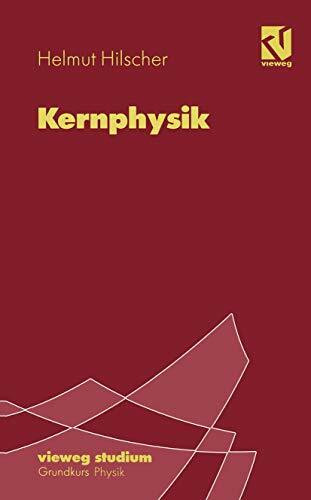Vieweg Studium, Bd.78, Kernphysik (vieweg studium; Grundkurs Physik, 78, Band 78)