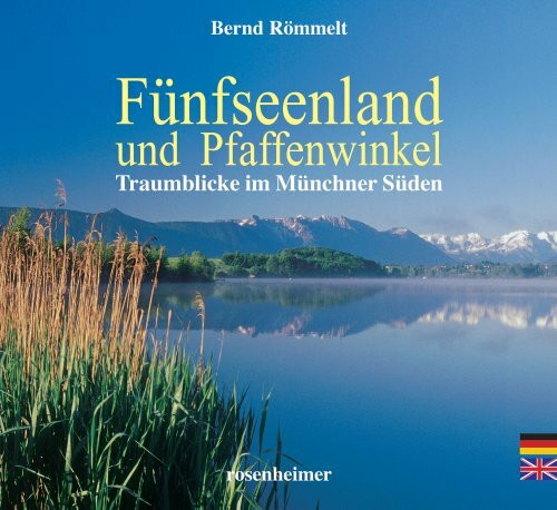 Fünfseenland und Pfaffenwinkel. Traumblicke im Münchner Süden: Traumblicke im Münchner Süden. Dtsch.-Engl.