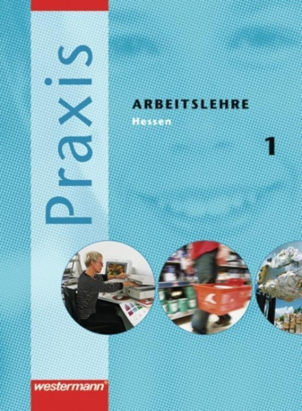 Praxis - Arbeitslehre 5 / 6. Schülerband. Hessen