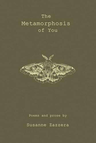 The Metamorphosis of You