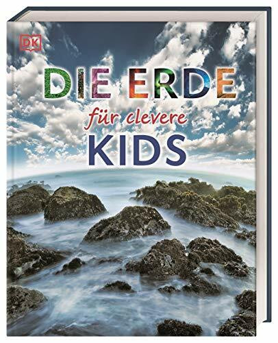 Wissen für clevere Kids. Die Erde für clevere Kids: Lexikon mit über 1000 farbigen Abbildungen für Kinder ab 8 Jahren
