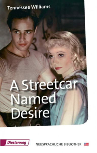 A Streetcar Named Desire: Textbook (Diesterwegs Neusprachliche Bibliothek - Englische Abteilung, Band 315) (Neusprachliche Bibliothek - Englische Abteilung: Sekundarstufe II)