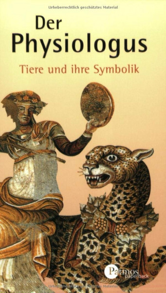 Der Physiologus: Tiere und ihre Symbolik (Patmos Paperback)