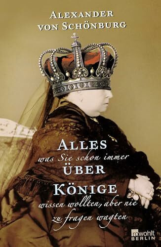 Alles, was Sie schon immer über Könige wissen wollten, aber nie zu fragen wagten