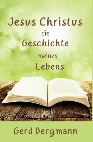 Jesus Christus - die Geschichte meines Lebens (Das Leben - Serie)