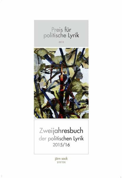 Preis für politische Lyrik: Zweijahresbuch der politischen Lyrik 2015/16 (Politische Lyrik: Zweijahresbuch für politische Lyrik - Wettbewerbspreisträger)