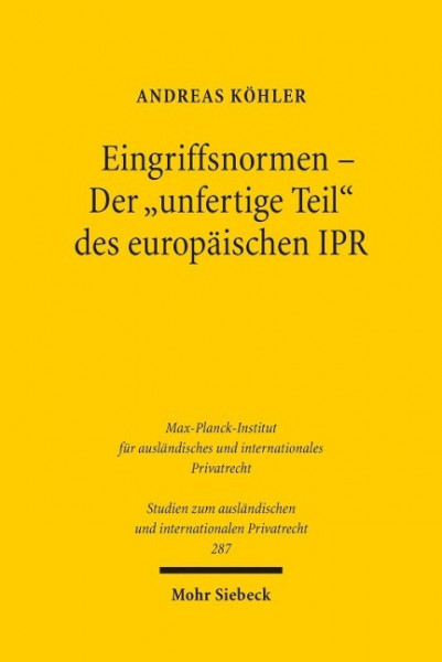 Eingriffsnormen - Der "unfertige Teil" des europäischen IPR