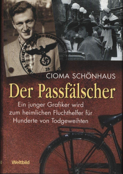 Der Passfälscher : ein junger Grafiker wird zum heimlichen Fluchthelfer für Hunderte von Todgeweihten.