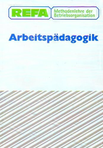 Methodenlehre der Betriebsorganisation Arbeitspädagogik