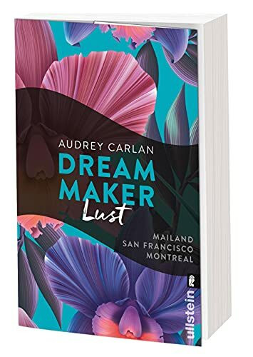 Dream Maker - Lust: Mailand - San Francisco - Montreal (The Dream Maker, Band 2)