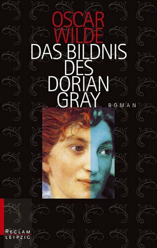 Das Bildnis des Dorian Gray: Roman: Roman. Aus d. Engl. v. Ingrid Rein.