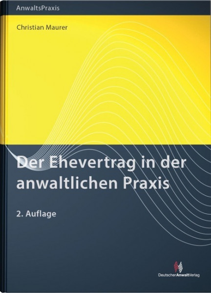 Der Ehevertrag in der anwaltlichen Praxis