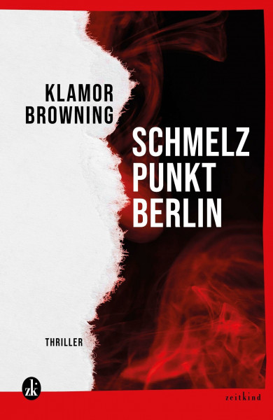 Schmelzpunkt: Berlin: Thriller