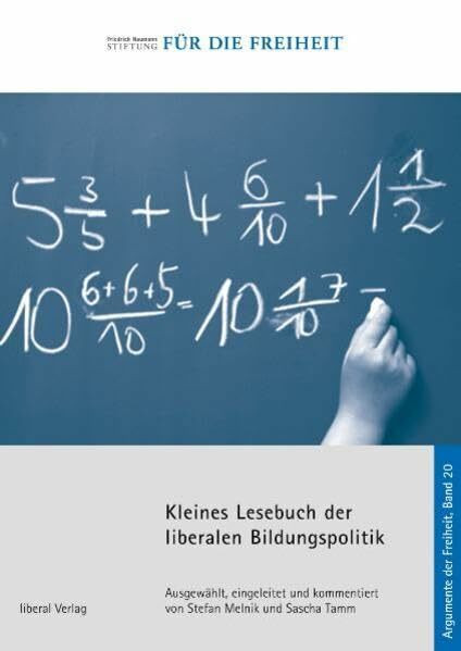 Kleines Lesebuch der liberalen Bildungspolitik Adf.20 (Argumente der Freiheit)
