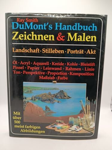 DuMont's Handbuch Zeichnen & Malen: Landschaft - Stilleben - Porträt - Akt