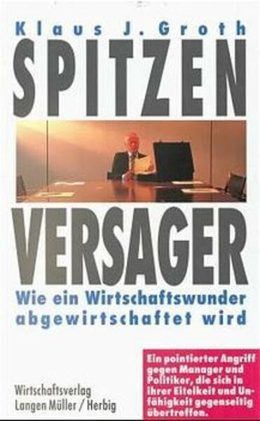 Spitzenversager: Wie ein Wirtschaftswunder abgewirtschaftet wird