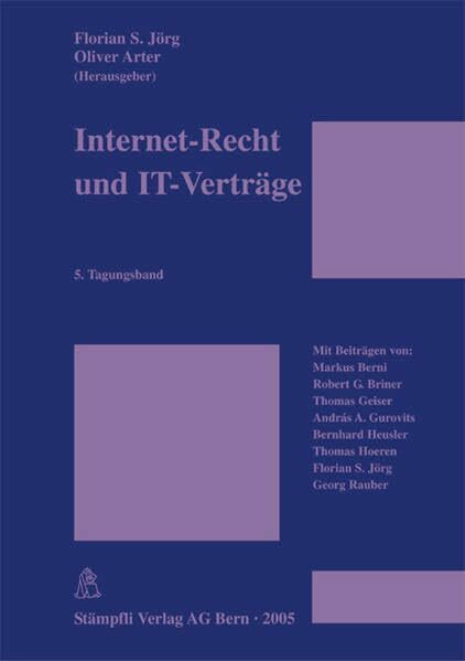 Internet-Recht und IT-Verträge: 5. Tagungsband