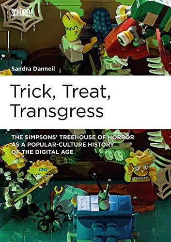 Trick, Treat, Transgress:: The Simpsons’ Treehouse of Horror as popular-culture History of the Digital Age (Marburger Schriften zur Medienforschung)