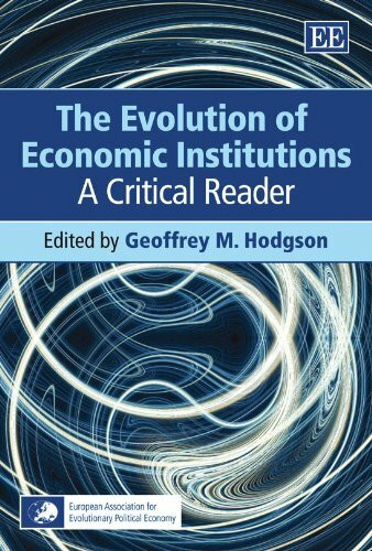 Evolution of Economic Institutions: A Critical Reader