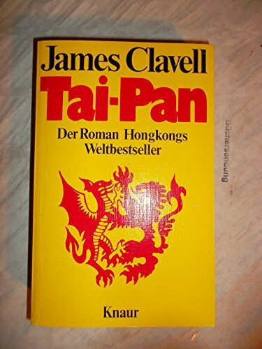 Tai-Pan: Der Roman Hongkongs (Knaur Taschenbücher. Romane, Erzählungen)