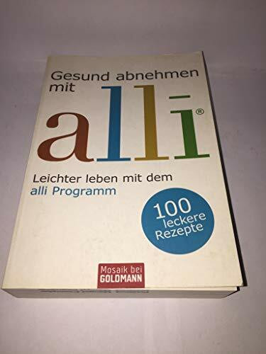 Gesund abnehmen mit alli: Leichter leben mit dem alli Programm
