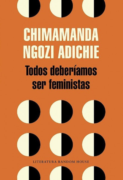 Todos Deberíamos Ser Feministas / We Should All Be Feminists