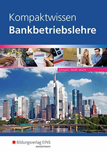Bankbetriebslehre / Kompaktwissen Bankbetriebslehre: Kompaktwissen / Schülerband