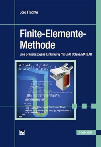 Finite-Elemente-Methode: Eine praxisbezogene Einführung mit GNU Octave/MATLAB