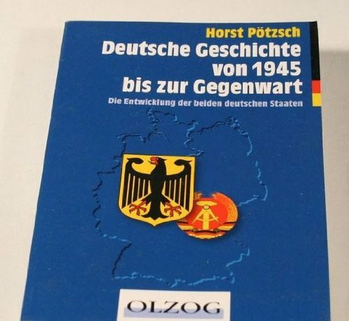 Deutsche Geschichte von 1945 bis zur Gegenwart: Die Entwicklung der beiden deutschen Staaten