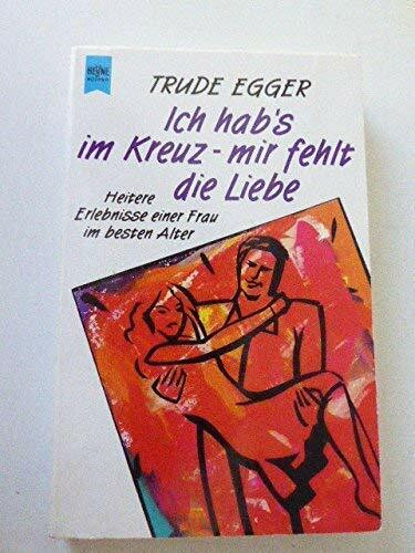 Ich hab's im Kreuz, mir fehlt die Liebe