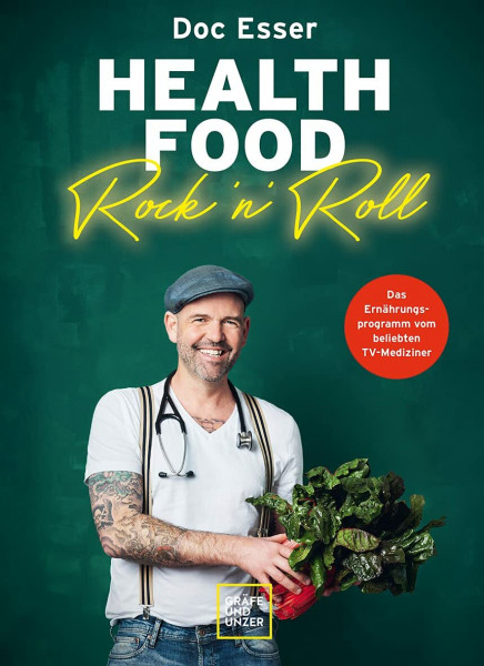 Health Food Rock ’n’ Roll: Das Ernährungsprogramm vom beliebten TV-Mediziner (GU Gesund essen)