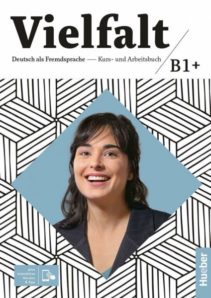 Vielfalt B1+: Deutsch als Fremdsprache / Kurs- und Arbeitsbuch plus interaktive Version