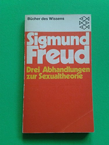 Drei Abhandlungen zur Sexualtheorie und verwandte Schriften