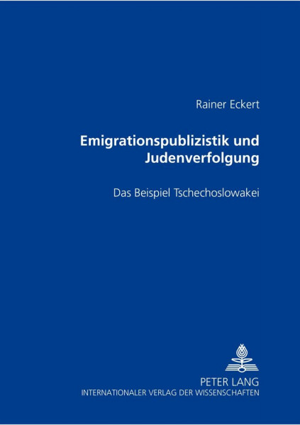 Emigrationspublizistik und Judenverfolgung: Das Beispiel Tschechoslowakei